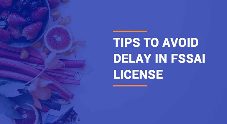 Tips to avoid delay in Food License